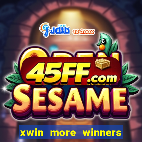 xwin more winners more fun